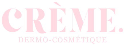 CRÈME. Dermo-Cosmétique